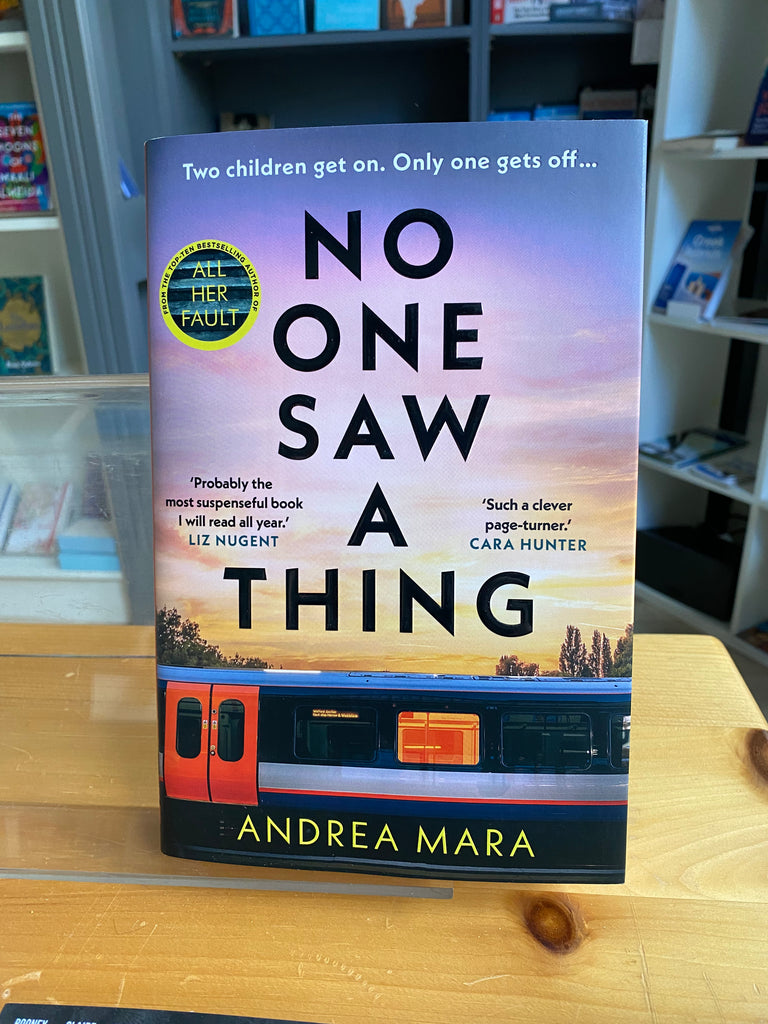 No One Saw A Thing, Andrea Mara ( hardback May 2023)