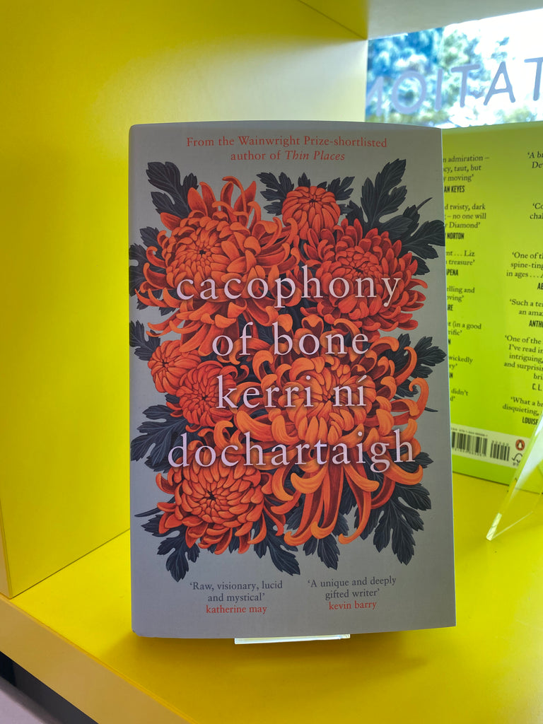 Cacophony of Bone, Kerri Ni Dochartaigh ( hardback May 2023)