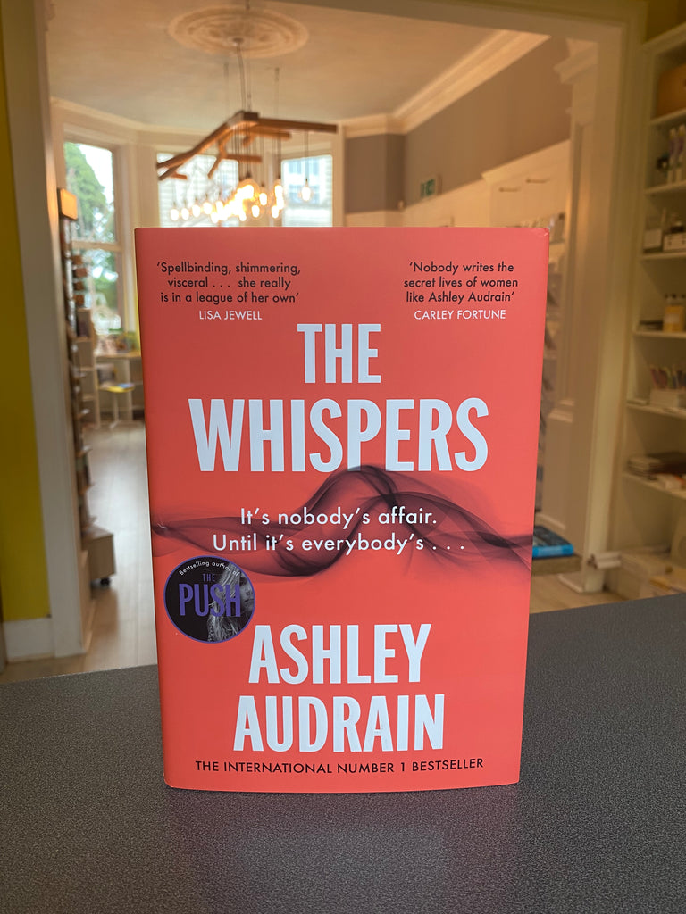 The Whispers, Ashley Audrain ( hardback July 2023)