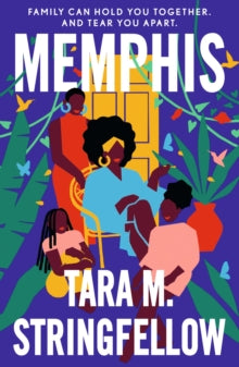 Memphis, Tara M.Stringfellow ( paperback APril 2023)