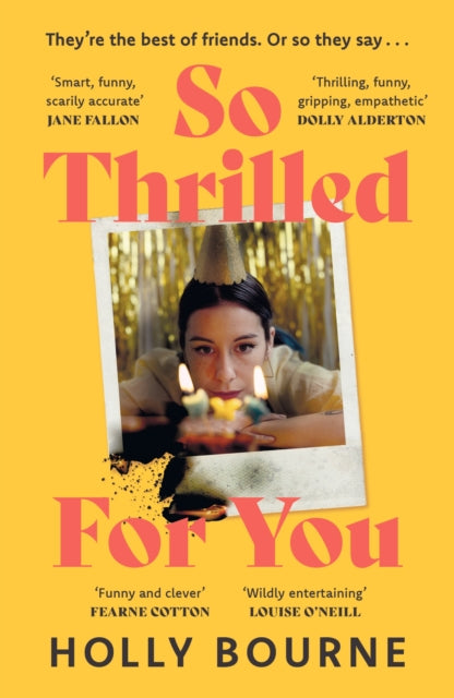 So Thrilled For You - Holly Bourne (paperback July 2025)