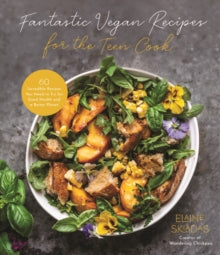 Fantastic Vegan Recipes for the Teen Cook  (hardback May 2023)