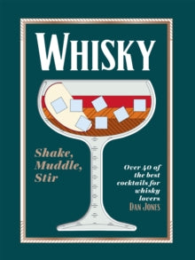 Whisky : Shake. Muddle. Stir - hardback ( September 2023)