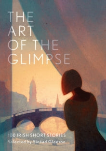 The Art of the Glimpse (hardback, October 2020)