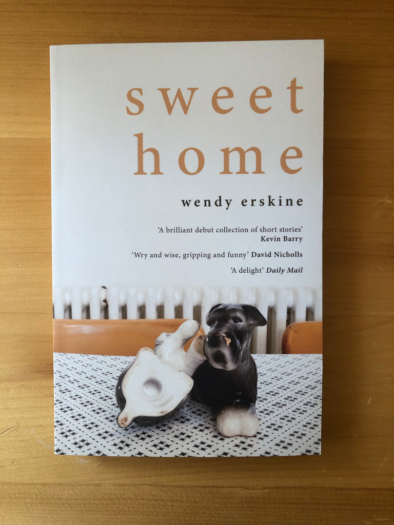 Sweet Home, Wendy Erskine ( short story), paperback June 2020
