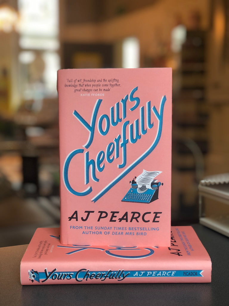 Yours Cheerfully, AJ Pearce ( paperback July 2022)