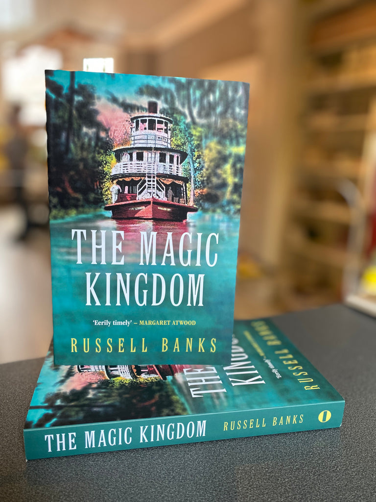 The Magic Kingdom, Russell Banks ( paperback Feb 2023)