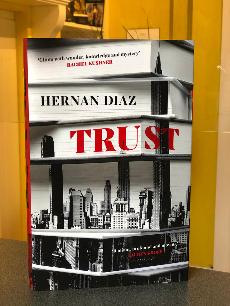 Trust,  Hernan Diaz ( paperback June 2023)