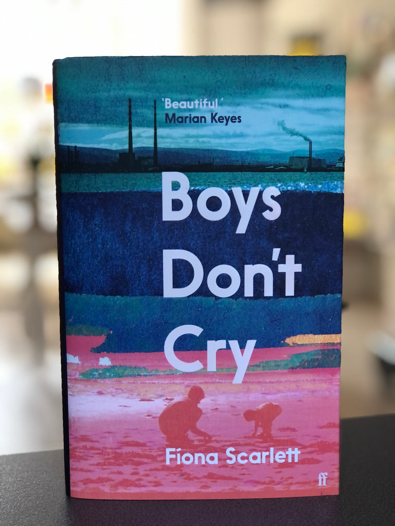 Boys Don’t Cry, Fiona Scarlett ( paperback Feb 2022)