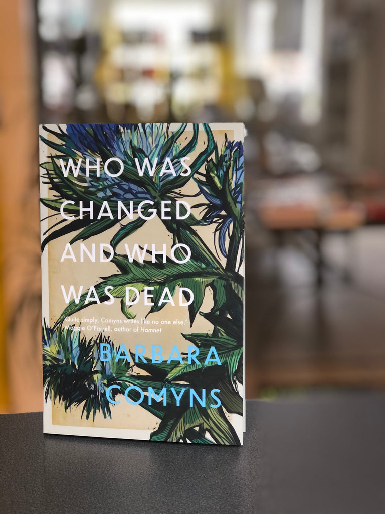 Who was Changed and Who Was Dead, Barbara Comyns ( pb, Jan 2021)