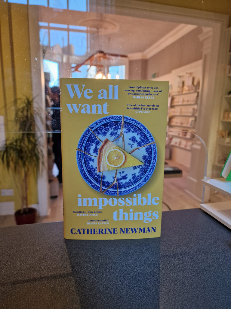 We All want Impossible Things , Catherine Newman ( PAPERBACK JULY 2023)