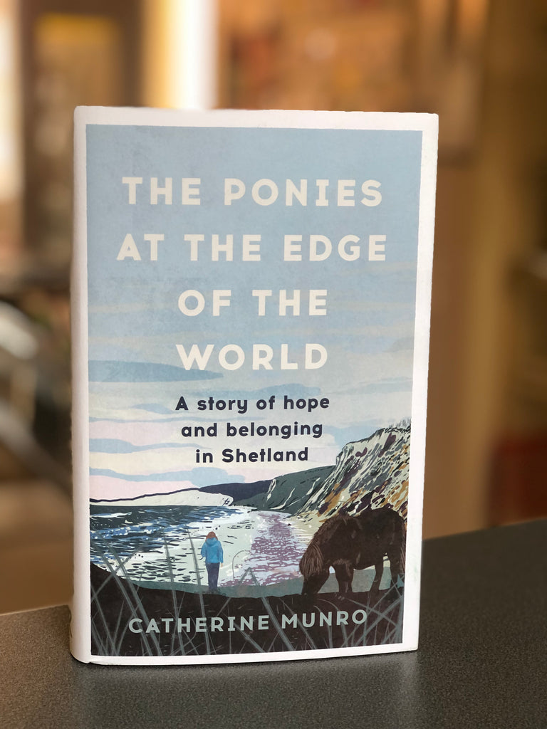 Ponies At the End of the World, Catherine Munro ( paperback August 2023)
