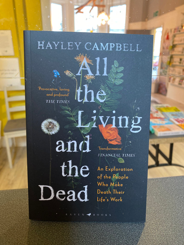 All The Living and The Dead, Hayley Campbell ( paperback Feb 2023)