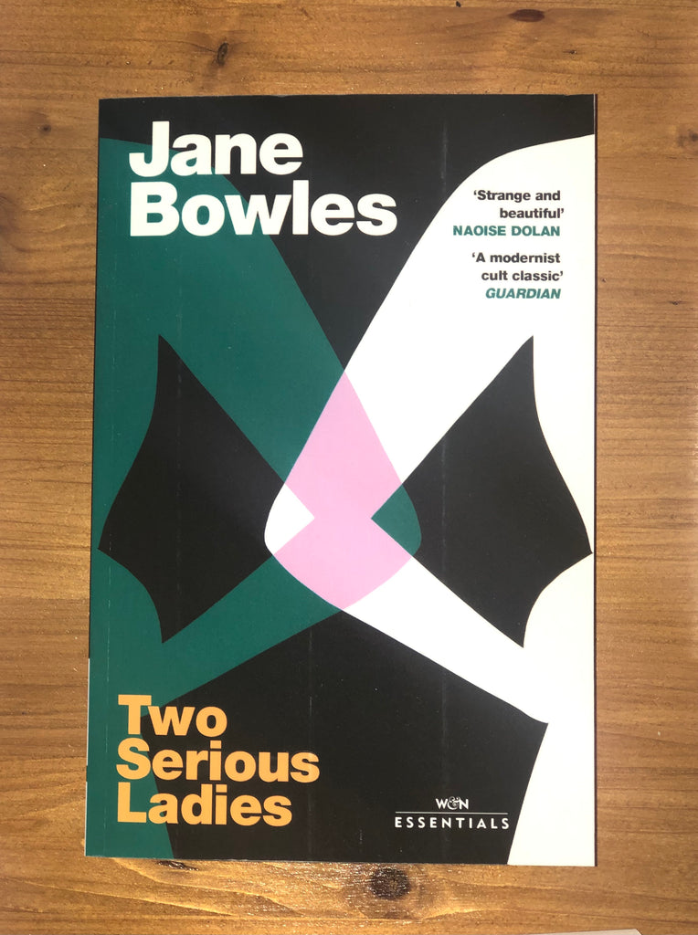 Two Serious Ladies, Jane Bowles ( new paperback, March 2022)