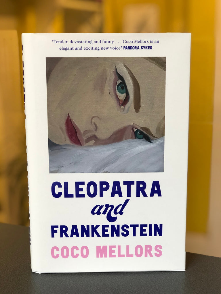 Cleopatra & Frankenstein, Coco Mellors ( paperback Feb 2023)