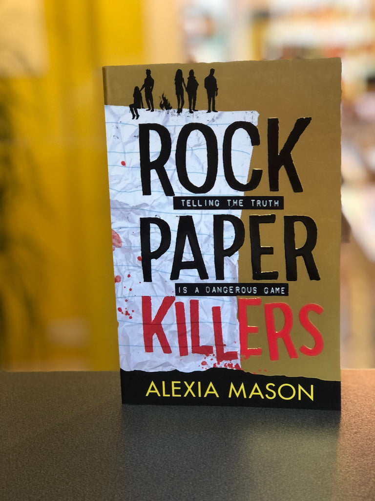 Rock Paper Killers ( YA), Alexia Mason ( March 2022 paperback)