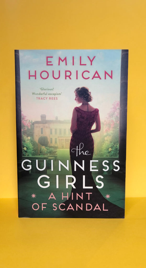 The Guinness Girls - A Hint of Scandal, Emily Hourican ( paperback April 2022)