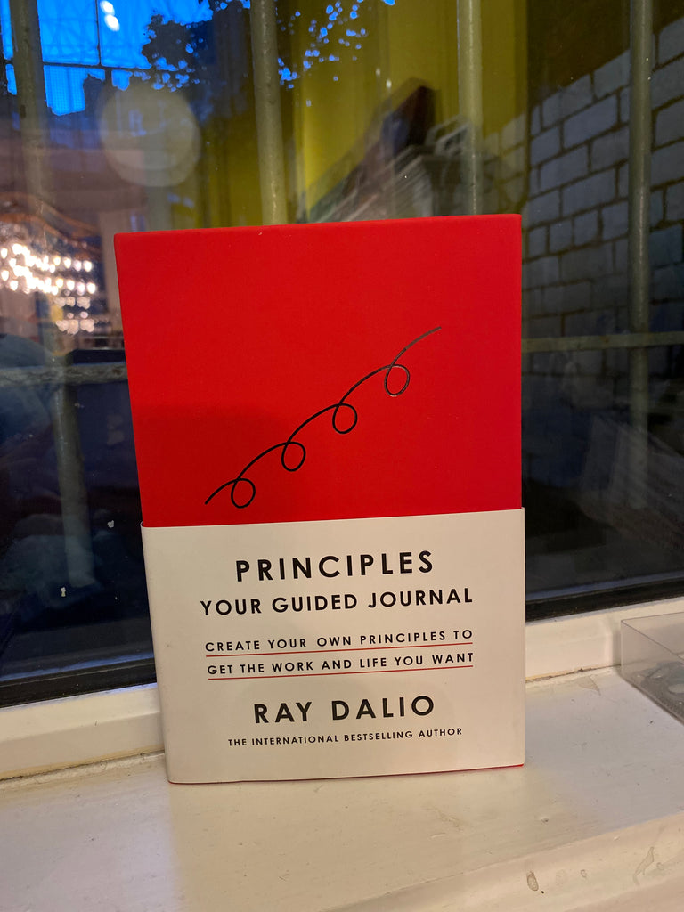 Principles: Your Guided Journal : Create Your Own Principles to Get the Work and Life You Want Ray Dalio