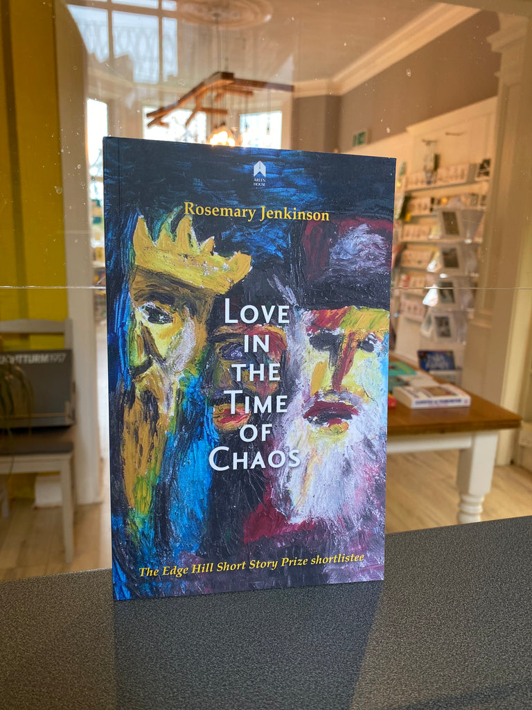 Love In The Time Of Chaos, Rosemary Jenkinson ( paperback March 2023)