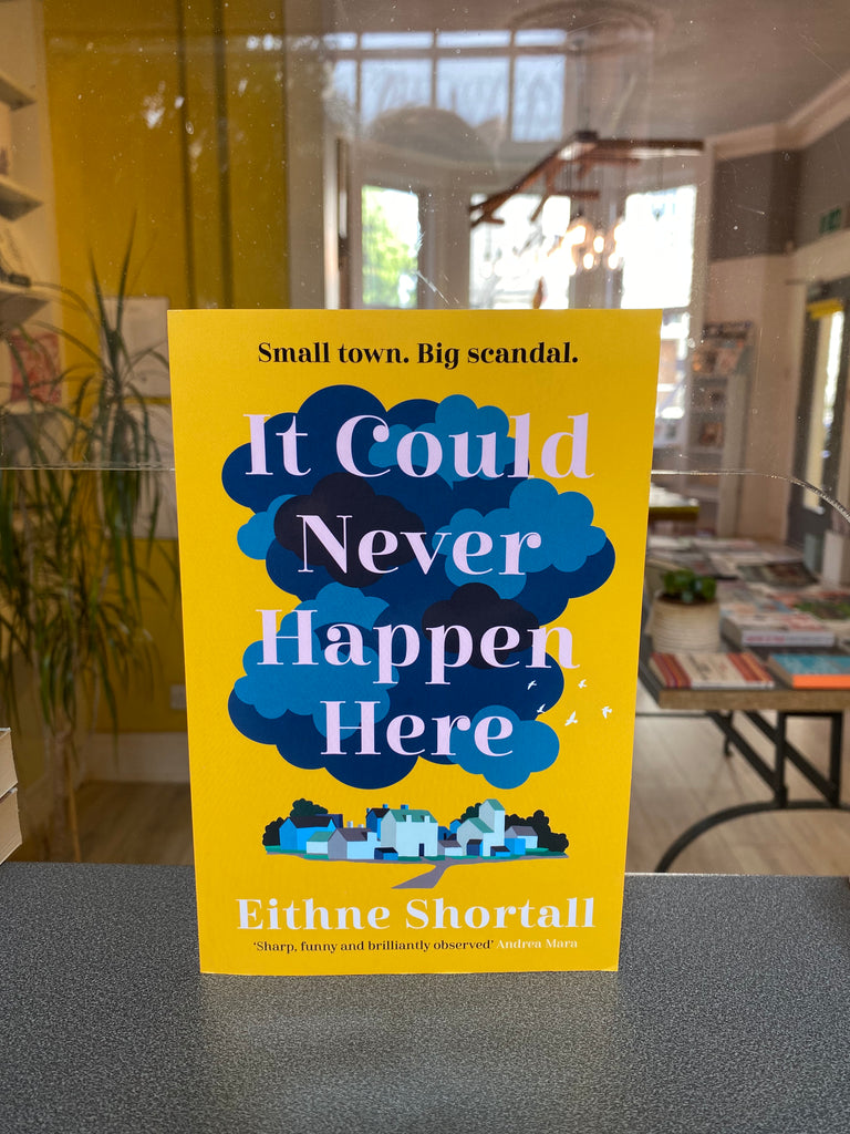 It Could Never Happen Here, Eithne Shortall (paperback Sept 22)