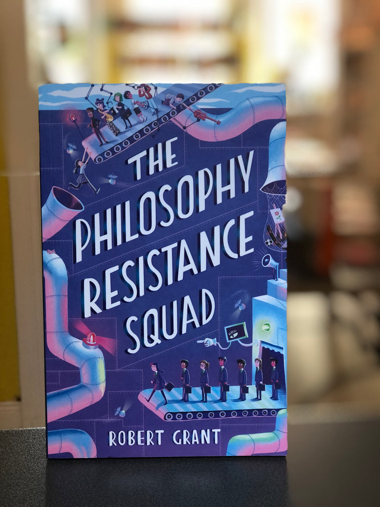 The Philosophy Resistance Squad, Robert Grant ( paperback 2021)