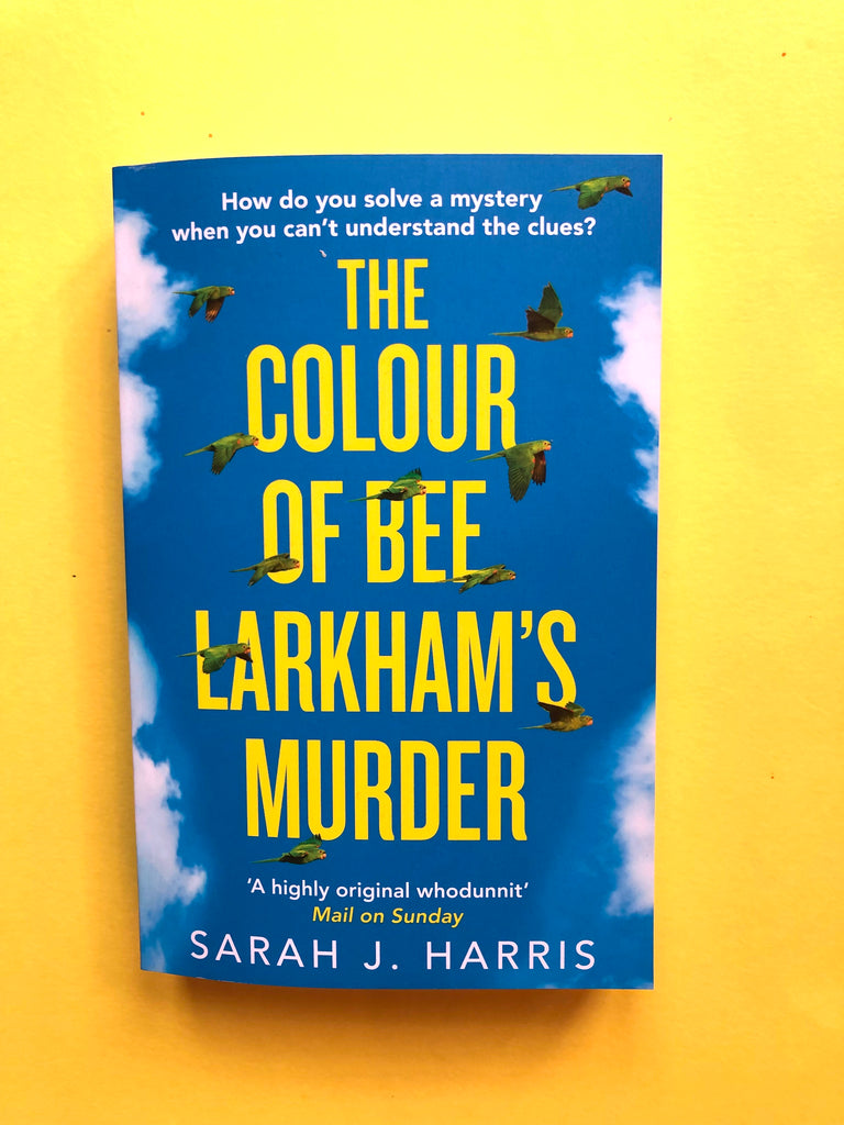 The Colour of Bee Larkham’s Murder ( paperback) by Sarah J Harris
