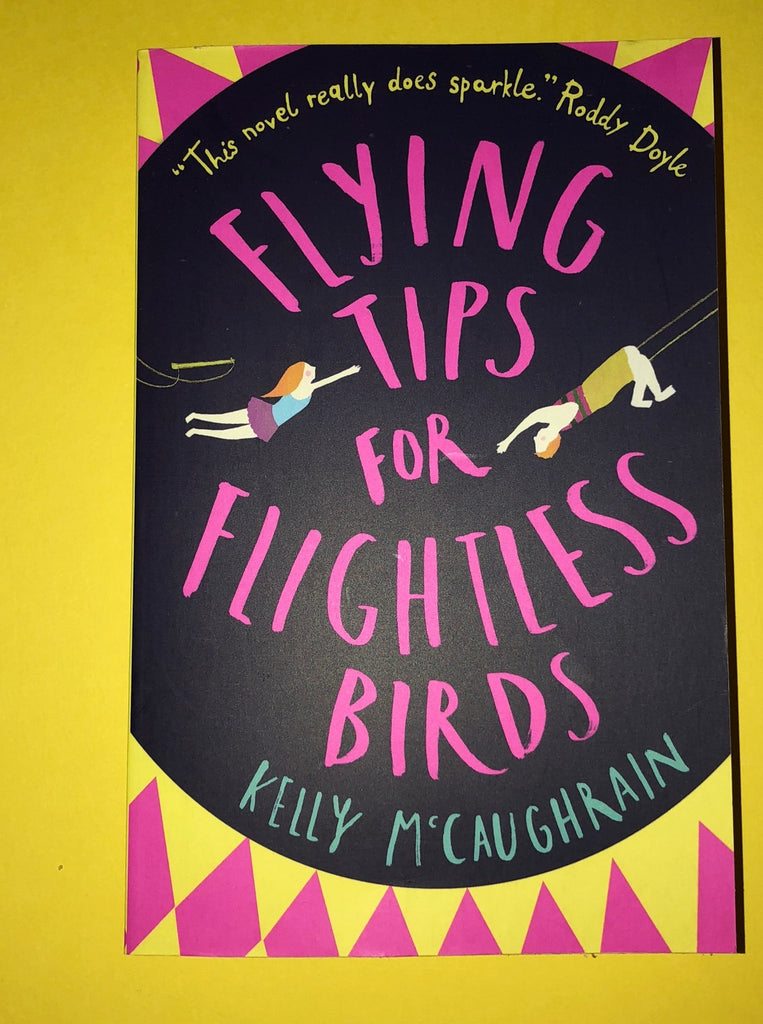 Flying Tips for Flightless Birds, by Kelly McCaughrain (paperback)