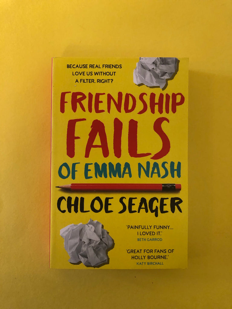 Friendship Fails of Emma Nash, by Chloe Seager