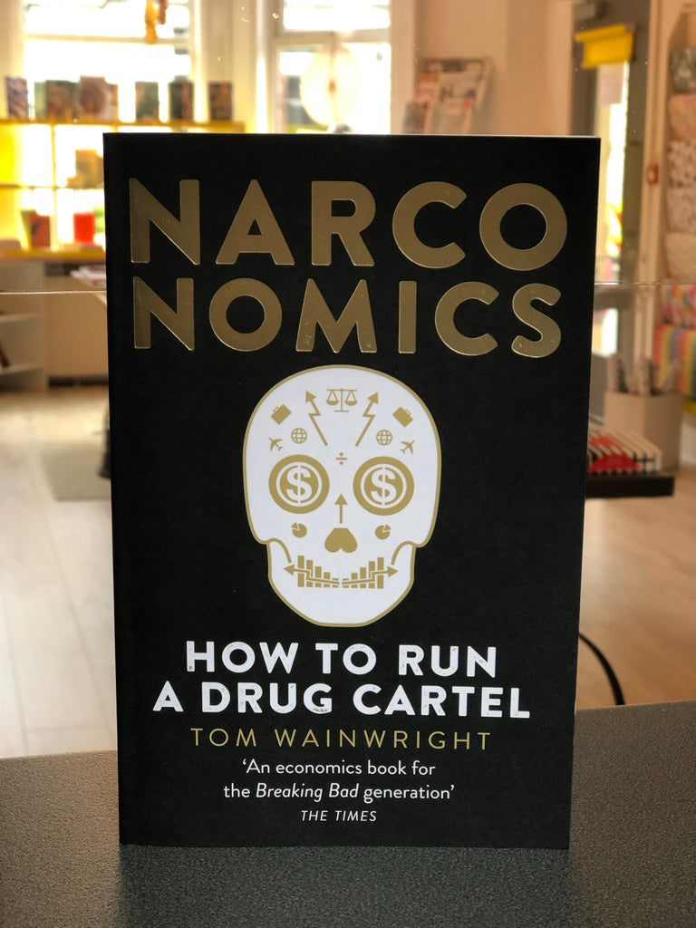 Narconomics, How to Run a Drug Cartel -Tom Wainwright (2017, paperback)