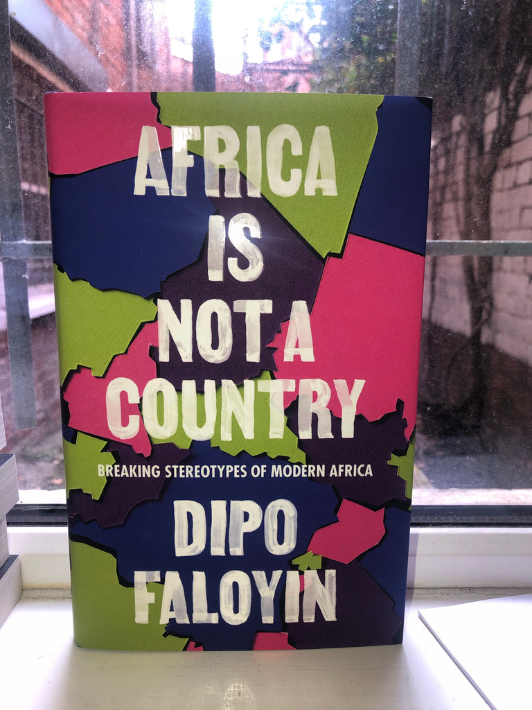 Africa Is Not A Country, Dipo Faloyin ( paperback April 2023)