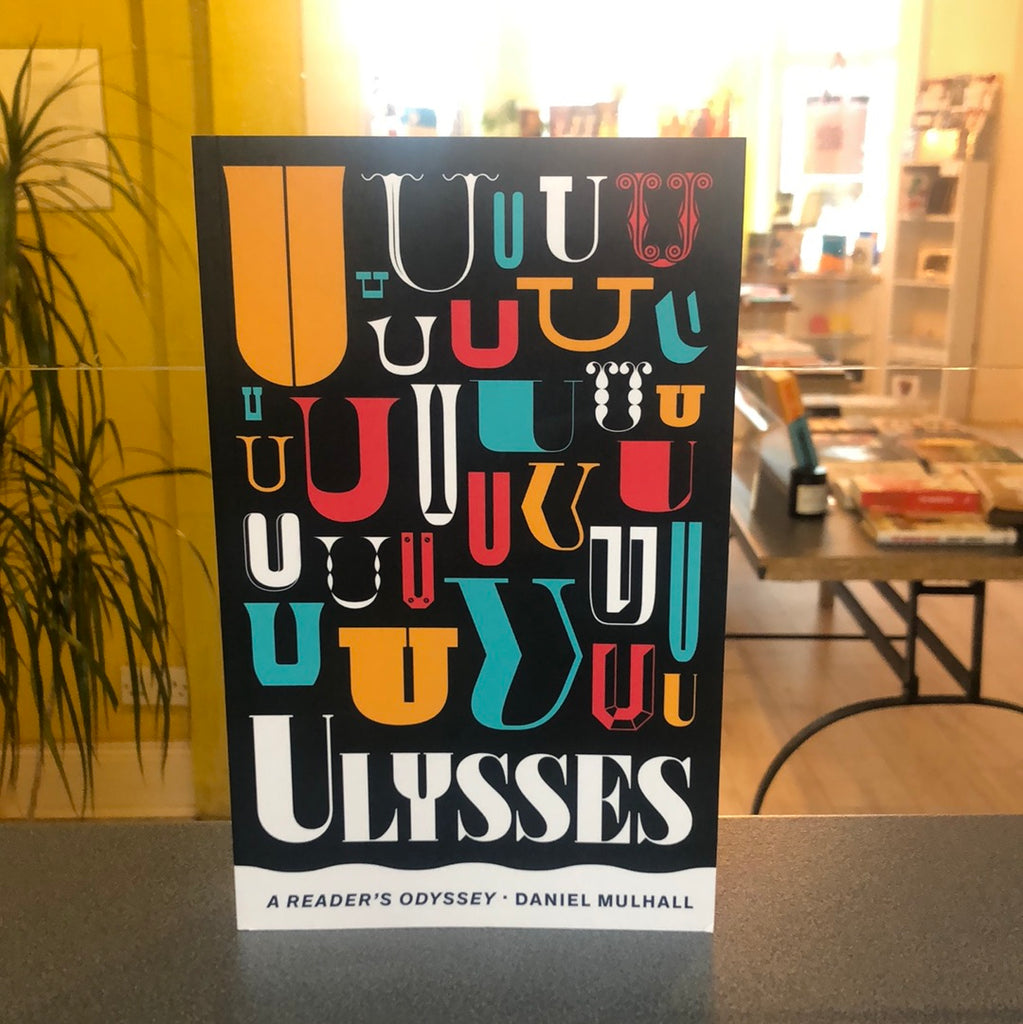 Ulysses:  A Reader’s Odyssey ( Daniel Mulhall, Pb Jan 2022)