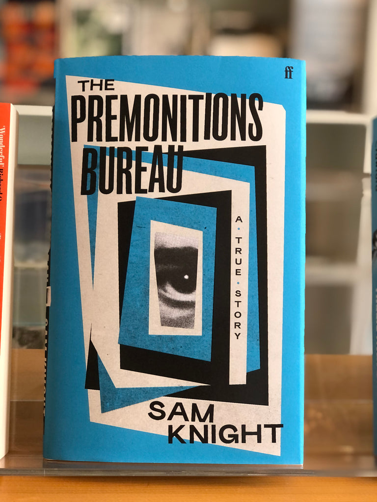 The Premonitions Bureau, Sam Knight ( paperback May 23)
