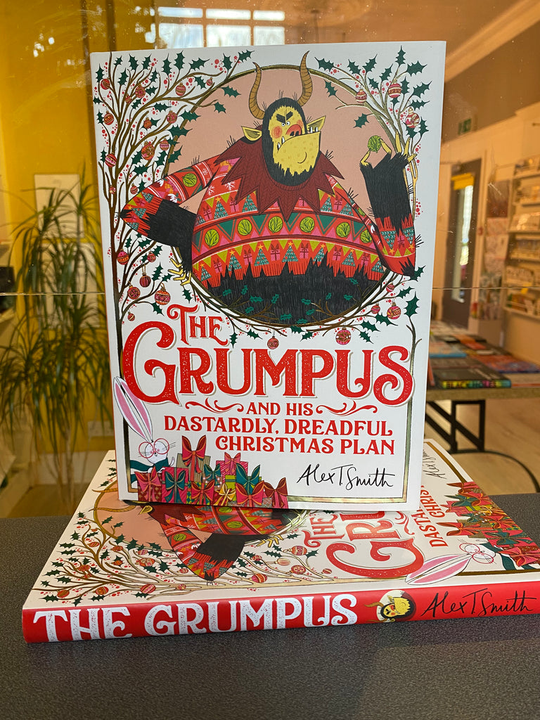 The Grumpus : And His Dastardly, Dreadful Christmas Plan by Alex T. Smith (Author)