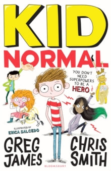 Kid Normal (and the Rogue Heroes), by Greg James and Chris Smith (paperback)